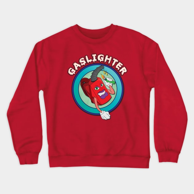 Gaslighter Crewneck Sweatshirt by Big Bee Artistry